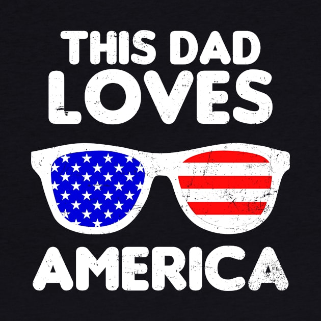 4th Of July 2020 Shirt | This Dad Loves America Gift by Gawkclothing